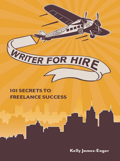 Title details for Writer for Hire by Kelly James-Enger - Available